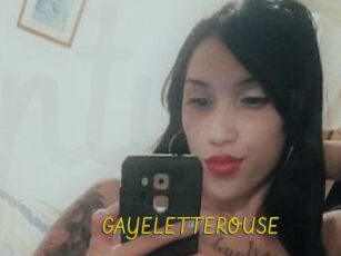 GAYELETTEROUSE