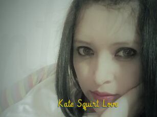 Kate_Squirt_Love