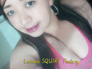 Luciana_SQUIRT_Fantasy