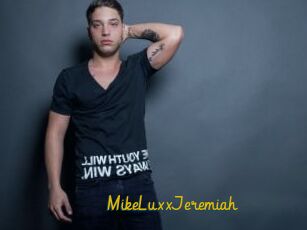 MikeLuxxJeremiah